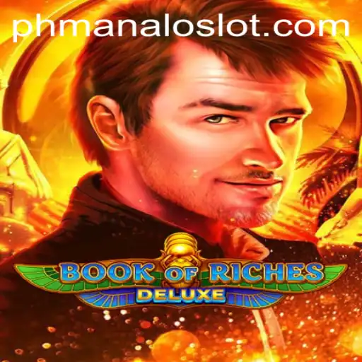 Exploring the Exciting World of Book of Riches Deluxe and ManaloSlot