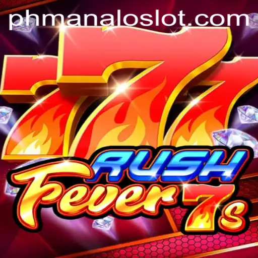 RushFever7s: A Thrilling Ride into the ManaloSlot Universe