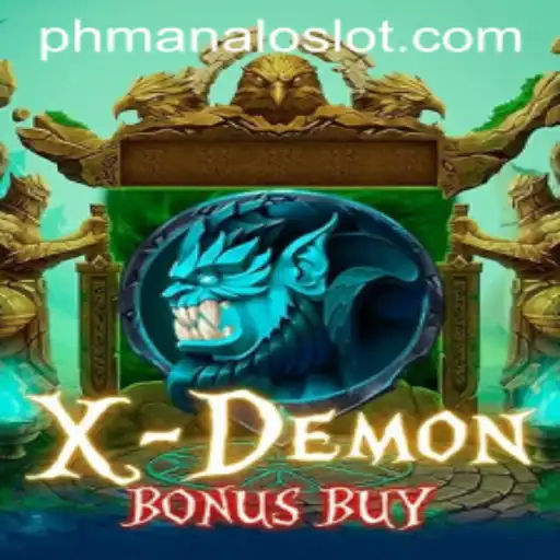 Explore the Thrills of XDemonBonusBuy: A Slot Game Adventure with ManaloSlot