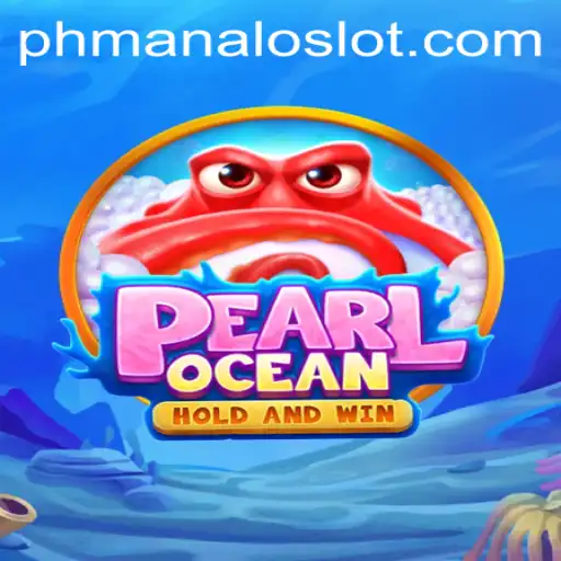 Discover the Exciting World of PearlOcean with ManaloSlot