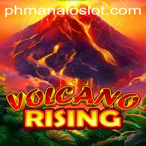 Exploring the Thrills of VolcanoRising and ManaloSlot